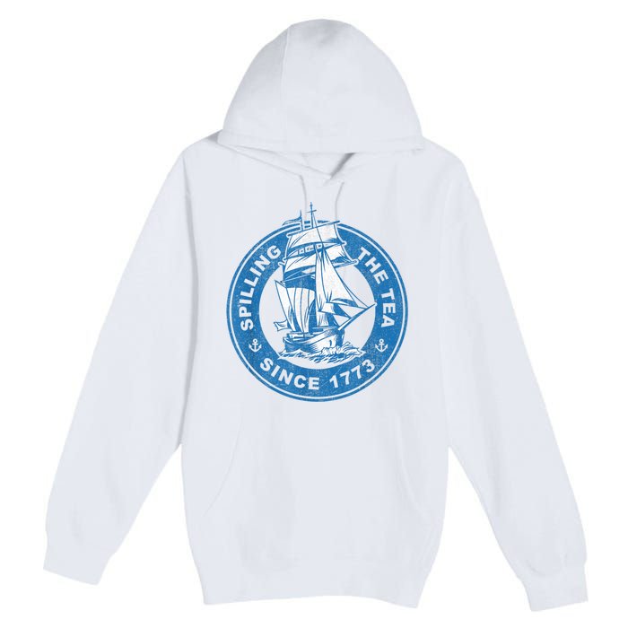 Spilling The Tea Since 1773 Funny US History Teacher Boston Premium Pullover Hoodie