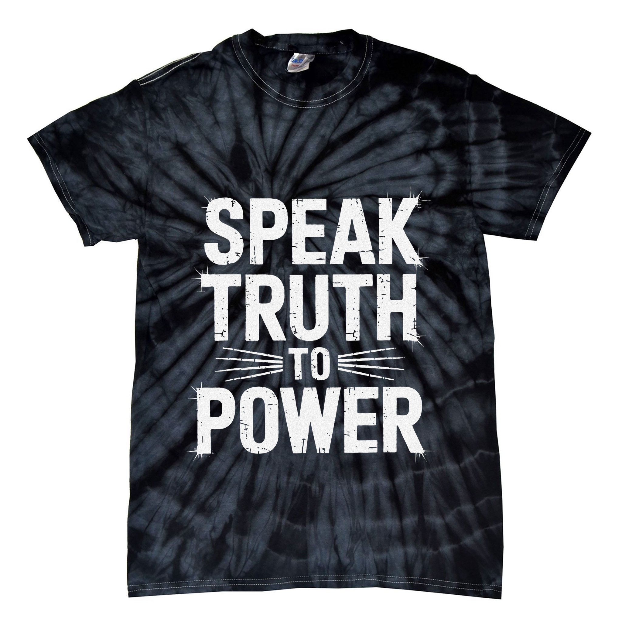 Speak Truth To Power Civil Rights Equality Protest Apparel .Png Tie-Dye T-Shirt