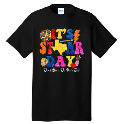 Staar Testing Test Day DonT Stress Do Your Best Teacher Tall T-Shirt