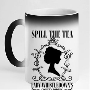 Spill The Tea Lady Whistledowns Society Papers Lady Whistledown His 11oz Black Color Changing Mug