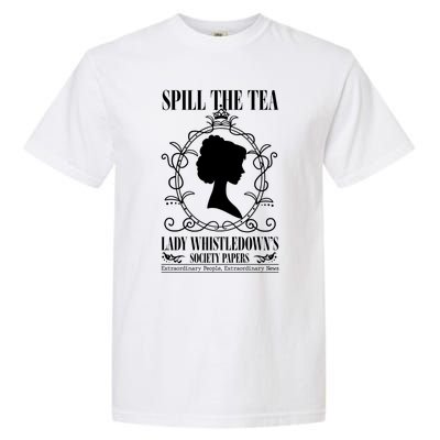 Spill The Tea Lady Whistledowns Society Papers Lady Whistledown His Garment-Dyed Heavyweight T-Shirt