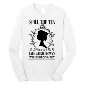 Spill The Tea Lady Whistledowns Society Papers Lady Whistledown His Long Sleeve Shirt