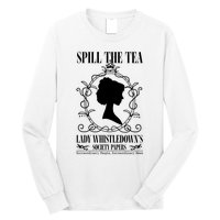 Spill The Tea Lady Whistledowns Society Papers Lady Whistledown His Long Sleeve Shirt