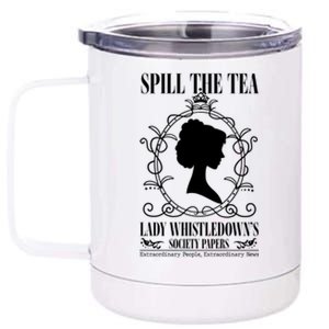 Spill The Tea Lady Whistledowns Society Papers Lady Whistledown His 12 oz Stainless Steel Tumbler Cup