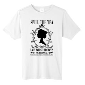 Spill The Tea Lady Whistledowns Society Papers Lady Whistledown His Tall Fusion ChromaSoft Performance T-Shirt