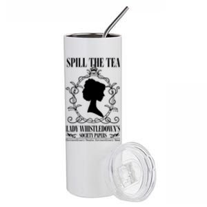 Spill The Tea Lady Whistledowns Society Papers Lady Whistledown His Stainless Steel Tumbler