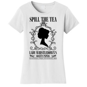 Spill The Tea Lady Whistledowns Society Papers Lady Whistledown His Women's T-Shirt