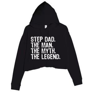 Stepdad The The Myth The Legend Cool Funny Stepdad Gift Crop Fleece Hoodie