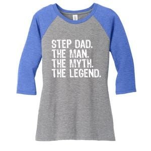 Stepdad The The Myth The Legend Cool Funny Stepdad Gift Women's Tri-Blend 3/4-Sleeve Raglan Shirt