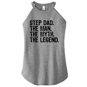 Stepdad The The Myth The Legend Cool Funny Stepdad Gift Women's Perfect Tri Rocker Tank