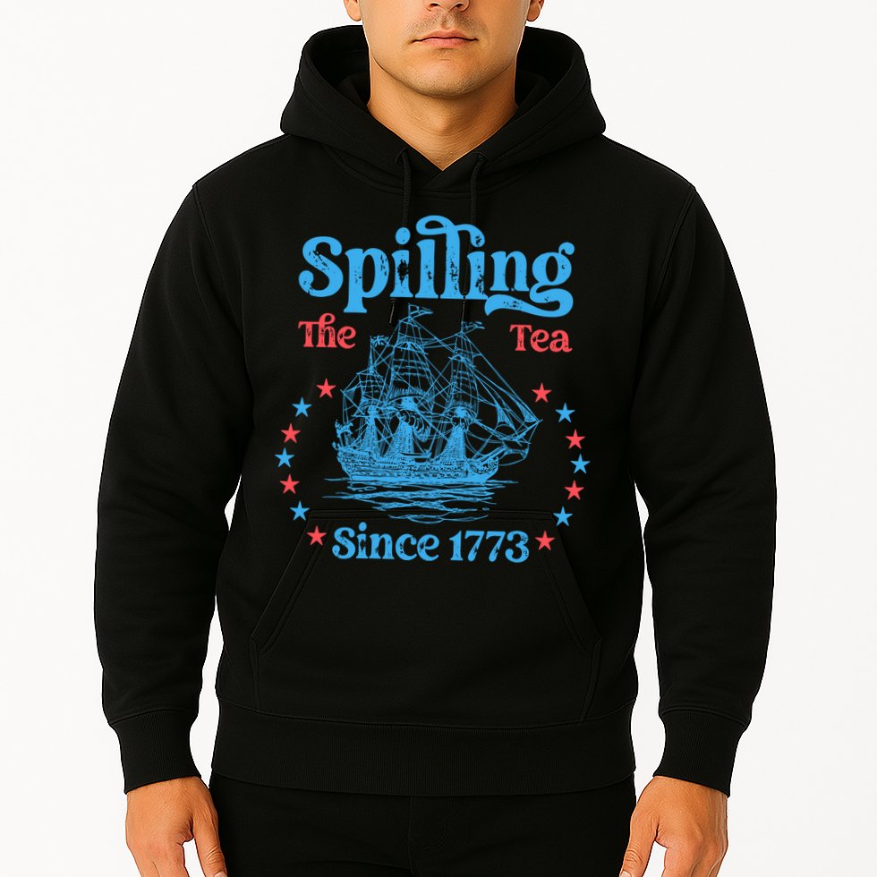 Spilling The Tea Since 1773 American History Hoodie