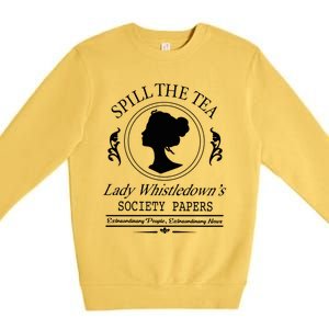 Spill The Tea Lady Whistledown Society Papers Premium Crewneck Sweatshirt