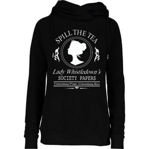 Spill The Tea Lady Whistledown Society Papers Womens Funnel Neck Pullover Hood