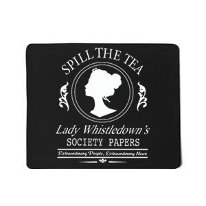 Spill The Tea Lady Whistledown Society Papers Mousepad