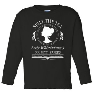 Spill The Tea Lady Whistledown Society Papers Toddler Long Sleeve Shirt