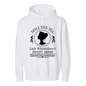 Spill The Tea Lady Whistledown Society Papers Garment-Dyed Fleece Hoodie