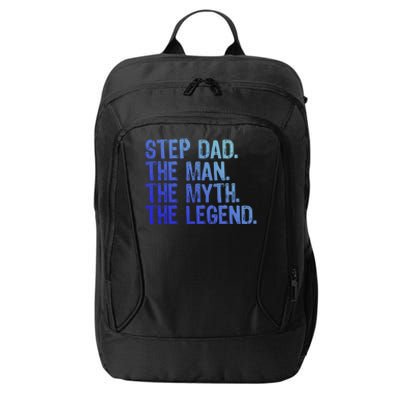 Stepdad The The Myth The Legend Cool Funny Stepdad Gift City Backpack