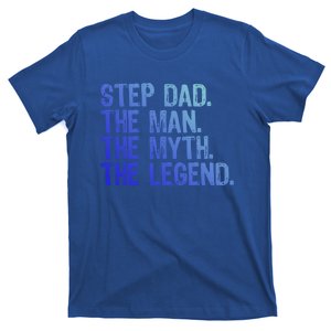 Stepdad The The Myth The Legend Cool Funny Stepdad Gift T-Shirt