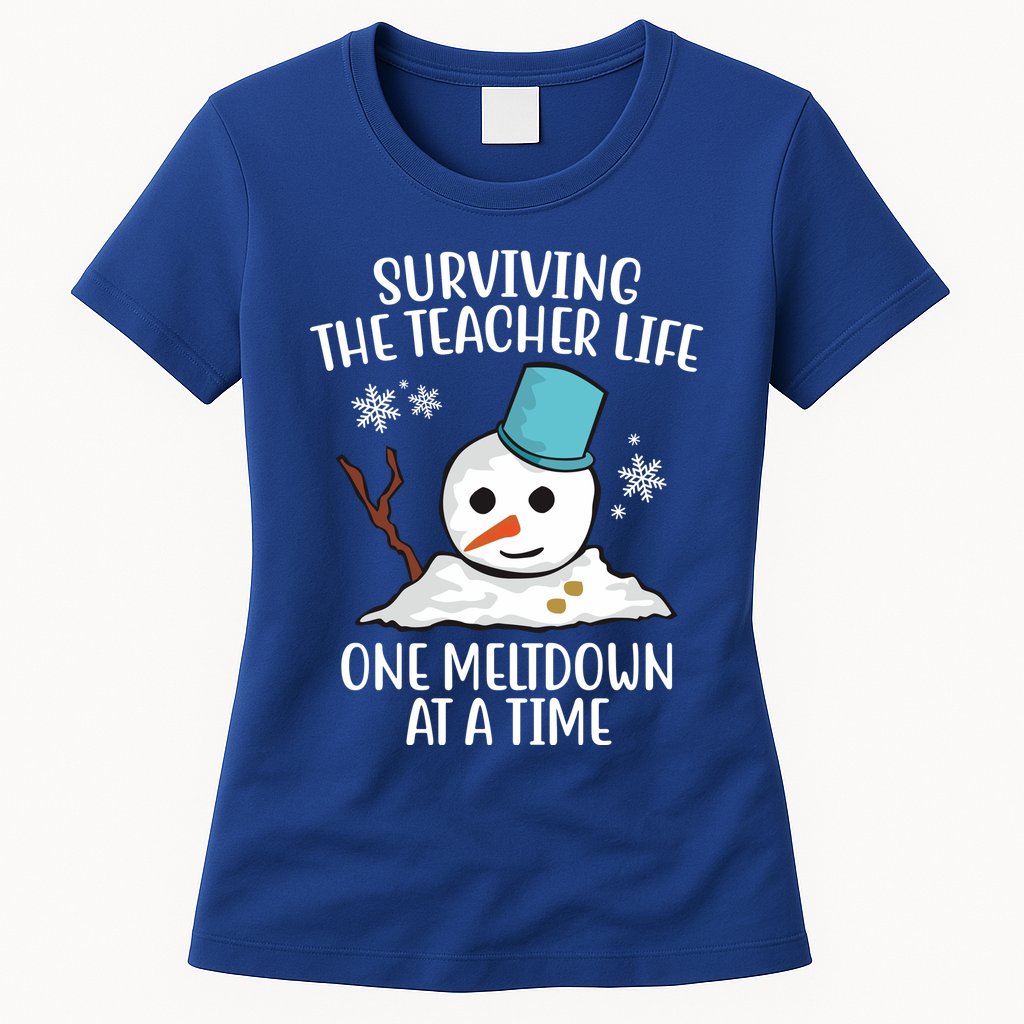 Surviving The Teacher Life One Meltdown At A Time Snowman Womens T-Shirt