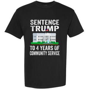 Sentence Trump To 4 Years Of Community Service Political Garment-Dyed Heavyweight T-Shirt