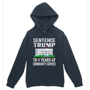 Sentence Trump To 4 Years Of Community Service Political Urban Pullover Hoodie