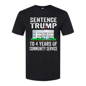 Sentence Trump To 4 Years Of Community Service Political Softstyle CVC T-Shirt