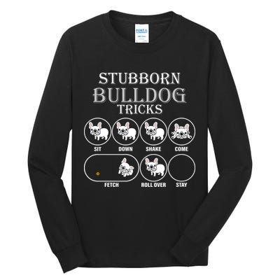Stubborn Bulldog Tricks Tall Long Sleeve T-Shirt