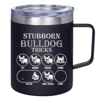 Stubborn Bulldog Tricks 12oz Stainless Steel Coffee Mug