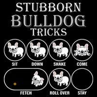 Stubborn Bulldog Tricks Baby Bodysuit