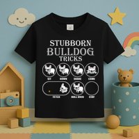 Stubborn Bulldog Tricks Toddler T-Shirt
