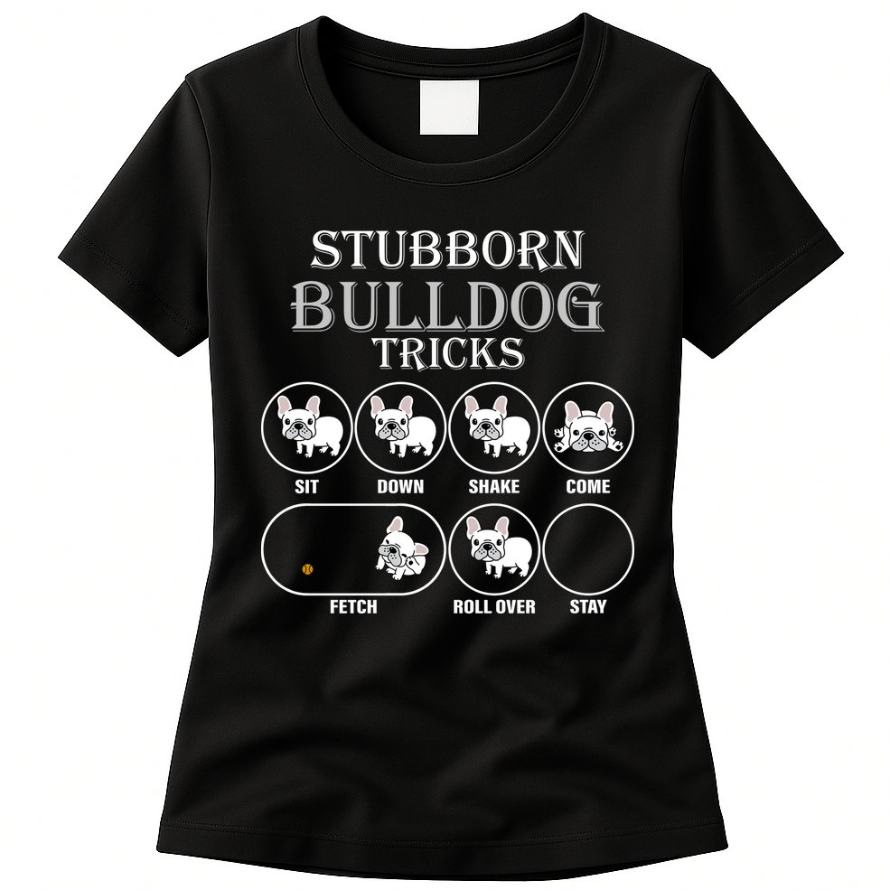 Stubborn Bulldog Tricks Womens T-Shirt