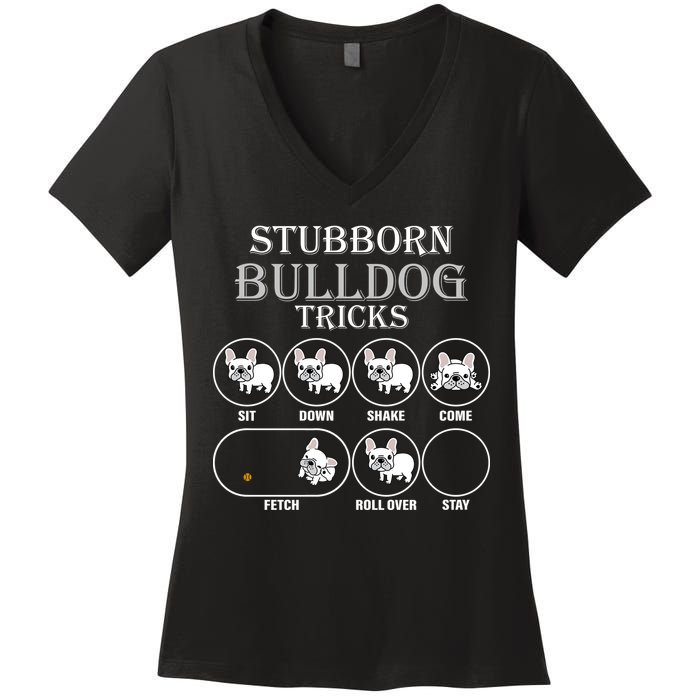 Stubborn Bulldog Tricks Women's V-Neck T-Shirt