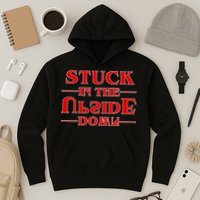 Stuck In The Upside Down Hoodie