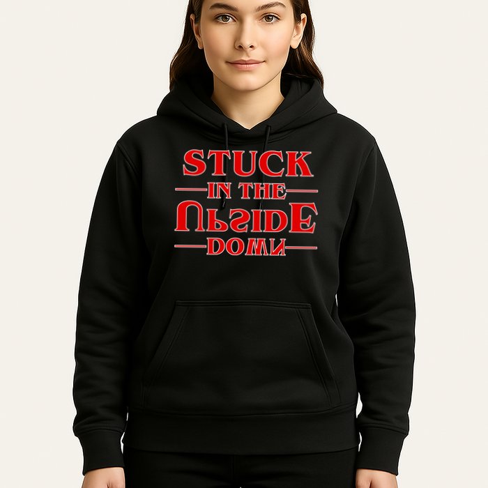 Stuck In The Upside Down Hoodie