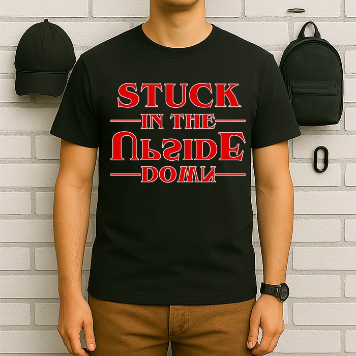 Stuck In The Upside Down T-Shirt