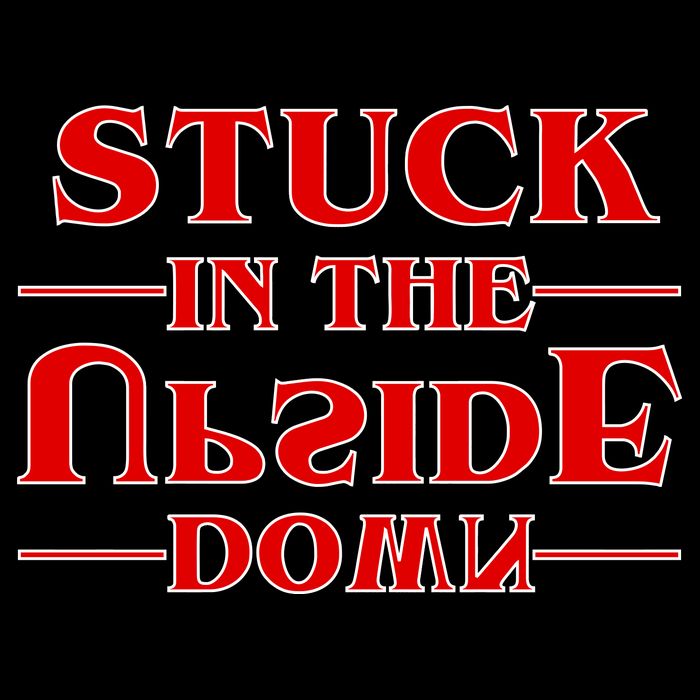 Stuck In The Upside Down T-Shirt