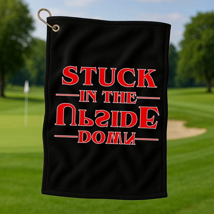 Stuck In The Upside Down Golf Towel