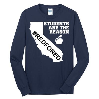 Students Are The Reason Red For Ed California Teacher Tall Long Sleeve T-Shirt