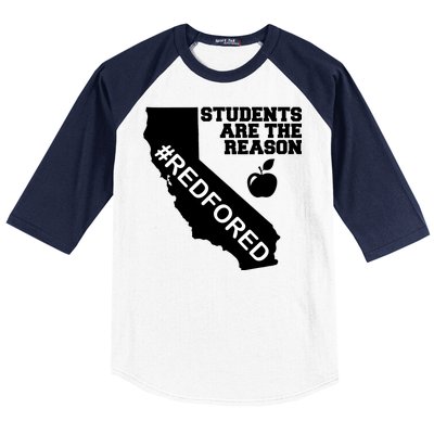 Students Are The Reason Red For Ed California Teacher Baseball Sleeve Shirt