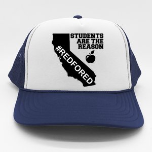 Students Are The Reason Red For Ed California Teacher Trucker Hat