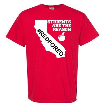 Students Are The Reason Red For Ed California Teacher Garment-Dyed Heavyweight T-Shirt