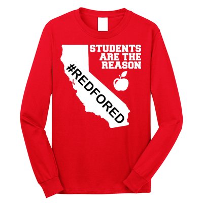 Students Are The Reason Red For Ed California Teacher Long Sleeve Shirt