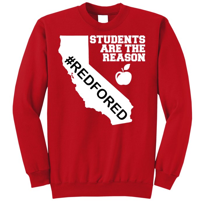 Students Are The Reason Red For Ed California Teacher Sweatshirt