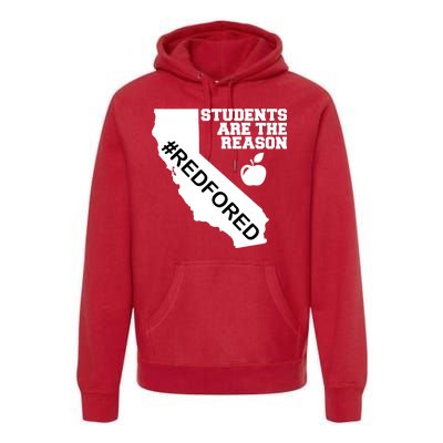 Students Are The Reason Red For Ed California Teacher Premium Hoodie