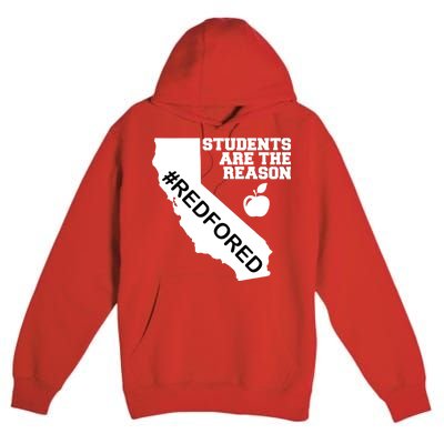 Students Are The Reason Red For Ed California Teacher Premium Pullover Hoodie