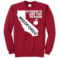 Students Are The Reason Red For Ed California Teacher Tall Sweatshirt