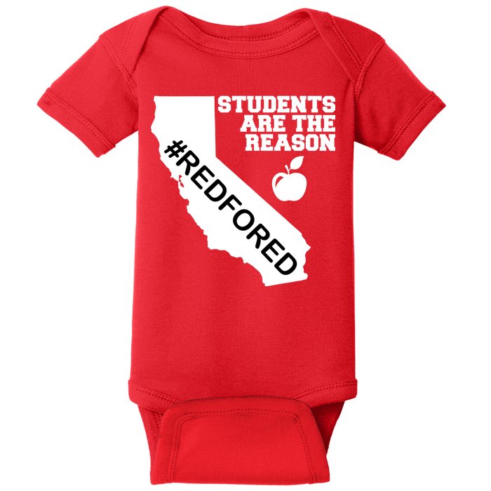 Students Are The Reason Red For Ed California Teacher Baby Bodysuit