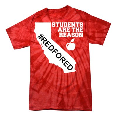 Students Are The Reason Red For Ed California Teacher Tie-Dye T-Shirt