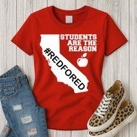 Students Are The Reason Red For Ed California Teacher Womens T-Shirt