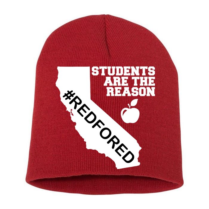 Students Are The Reason Red For Ed California Teacher Short Acrylic Beanie